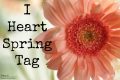 [Tag] - I Heart Spring